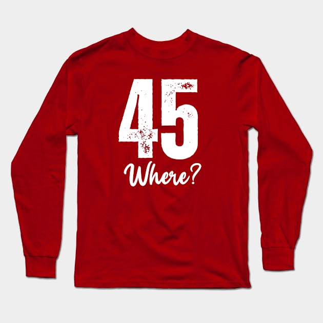 Happy 45th Birthday Long Sleeve T-Shirt by Queen of the Minivan